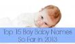 Top 15 Boy Baby Names So Far en 2013