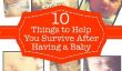 10 choses qui vous aideront à survivre après avoir eu un bébé