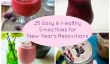25 Facile et saine smoothies pour les résolutions du Nouvel An