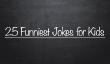 25 Funniest Jokes for Kids