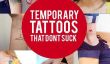 10 tatouages ​​temporaires qui ne sont pas pour les enfants: tester les eaux Tattoo avant de plonger permanent