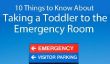 10 choses à savoir sur Prendre un enfant en bas âge à la salle d'urgence