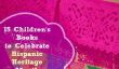15 Livres pour enfants pour célébrer le Mois du patrimoine hispanique