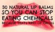 30 Naturel Baume à Lèvres: Avec autant de choix, pourquoi utiliser des produits chimiques?