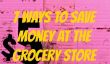 7 façons Genius économiser de l'argent à l'épicerie