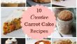 10 Clever Carrot Cake recettes!