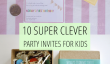 10 Super Clever invitations de partie pour enfants