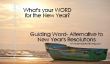 Quel est votre One Word pour le Nouvel An?  Alternative aux Résolutions du Nouvel An