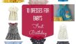 10 robes pour le premier anniversaire de Baby Girl