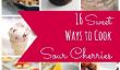 16 douces façons d'avoir un griotte pour le dessert!