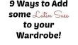 9 façons d'ajouter quelques Sass latine à votre garde-robe
