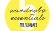 Une introduction et Mon Top 5 Essentials de garde-robe pour l'été