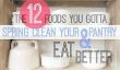 Nettoyez Ces 12 aliments hors de votre garde-manger, Ajouter un autre lieu de 12, et votre Skinny Jeans vous aimera!