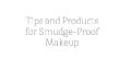 Conseils et produits pour le maquillage anti-maculage