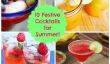 10 rafraîchissantes & cocktails festifs pour les fêtes d'été