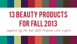 13 produits de beauté pour la coordination avec Pantone-Inspiré automne 2013 Fashions