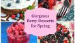 10 Superbe et Juicy Multi-Berry Desserts pour le printemps!