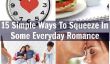 15 façons simples de serrer dans Certains Everyday Romance