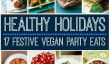 Fêtes en santé: 17 Type fêtes de Noël Vegan