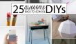 25 Impressionnant Retour à l'école DIYs