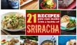 Célébrez Sriracha!  21 uniques façons d'utiliser Sriracha