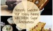 Naturellement sucrer vos vacances de cuisson avec le sucre blanc Alternatives!