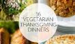 16 Dîners Végétarienne Thanksgiving