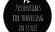 7 Essentials pour voyager dans le style