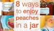 8 façons de profiter de Peaches in a Jar!