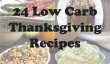 24 Low Carb Recettes Thanksgiving - Ancien et le Nouveau Favoris, maintenez la Glucides