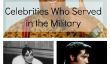 10 Célébrités Vous ne saviez pas servi dans l'armée