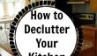 Comment Declutter votre cuisine
