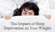 Effrayant 7 Ways privation de sommeil affecte votre poids