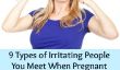 9 Types de Irritant gens que vous rencontrez lors de la grossesse