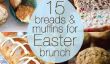15 pains et muffins parfaits pour Brunch de Pâques
