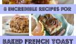 8 incroyables façons de faire au four française Toast