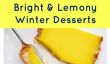 27 magnifiques citron Dessert Recettes pour égayer votre hiver!
