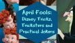Poisson d'avril: astuces Disney, Tricksters et farceurs