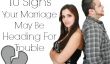 10 signes que votre mariage peut être Heading For Trouble