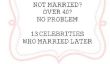 13 Célébrités Plus de 40 qui se sont mariés