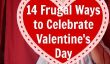 Frugal 14 façons de célébrer Saint Valentin