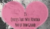 15 citations qui vous rappellera comment Grand Love Is