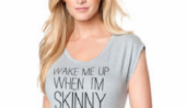 "Wake Me Up Quand je suis Skinny" T-shirt ne vaut pas Getting Your Panties dans un Bunch cours