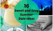 16 Summer Date Idées Douce et Sexy