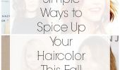 Des moyens simples pour pimenter votre Couleur des cheveux Cet automne