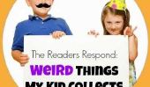 Les lecteurs réagissent: choses bizarres Mon Kid Collecte