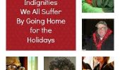 15 Petits Indignités nous souffrons par Going Home for the Holidays