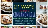 21 façons de profiter de Cinnamon Rolls (Juste à temps pour Brunch de Pâques!)