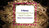 8 Conversations argent que vous devez avoir avec votre partenaire