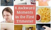 8 Awkward Moments dans le premier trimestre